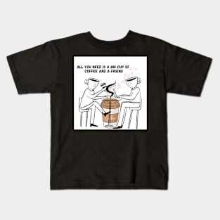 all you need is coffee and a good friend Kids T-Shirt